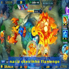 nariz cheirinho flamengo